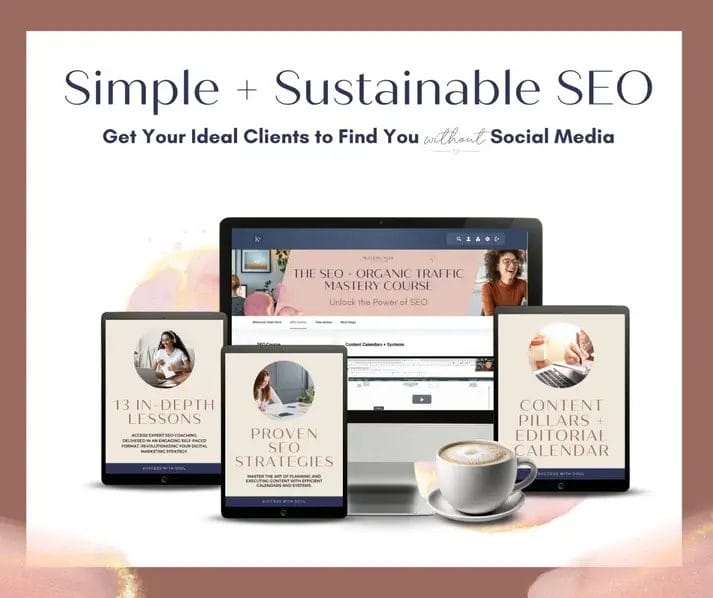 A digital ad displays devices with online course materials titled "Simple + Sustainable SEO," featuring strategies on what drives traffic to a website and ways to attract clients without using social media.
