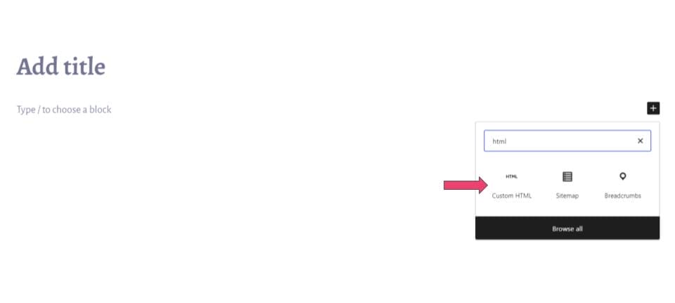 Screenshot of a webpage showing the block editor with “Custom HTML” highlighted, a red arrow pointing to it in the block selection menu—perfect for adding SendOwl digital products to your site.