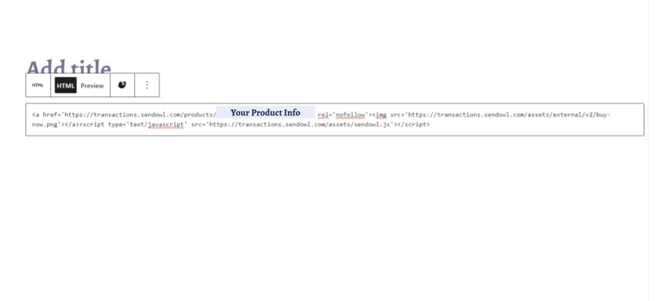Screenshot of a website editor with a title input, view options, and a code snippet for embedding a "Your Product Info" link—ideal for showcasing SendOwl digital products—using HTML and JavaScript.