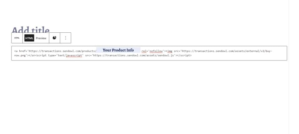 Screenshot of a web interface with tabs for "html" and "preview," featuring an html code snippet anchored with a hyperlink titled "your product info," demonstrating SendOwl and WordPress integration.