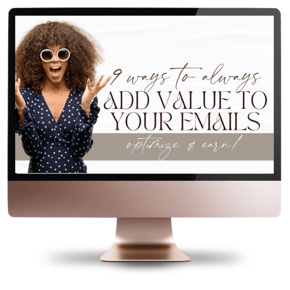 A computer monitor displays a woman in a polka dot dress with the text "9 ways to always add value to your emails. Optimize & earn! Plus, discover free business resources.