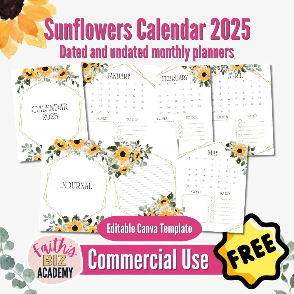 Sunflowers Calendar 2025 template showing dated and undated monthly planners with floral designs, journal page, and "Commercial Use Free" label.
