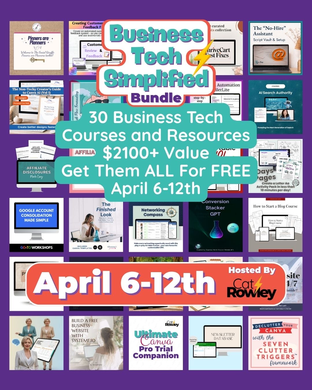 Promotional poster for the "Business Tech Simplified Bundle," offering free access to 30 business tech and website help courses and resources valued at $2100+, available April 6-12th, hosted by Cat Rowley.